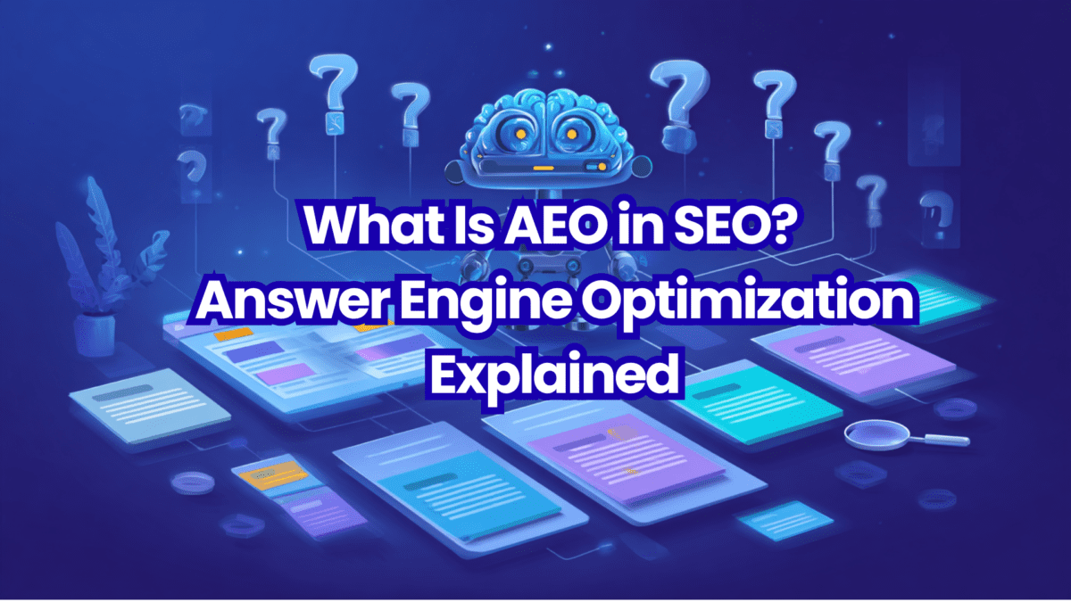What Is AEO in SEO? Answer Engine Optimization Explained for 2026